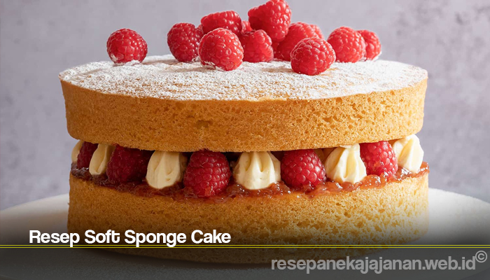 Resep Soft Sponge Cake